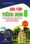 BÀI TẬP TIẾNG ANH LỚP 8 (KHÔNG ĐÁP ÁN) - Dùng kèm SGK Tiếng Anh I Learn Smart World (Bám sát SGK Cánh diều)